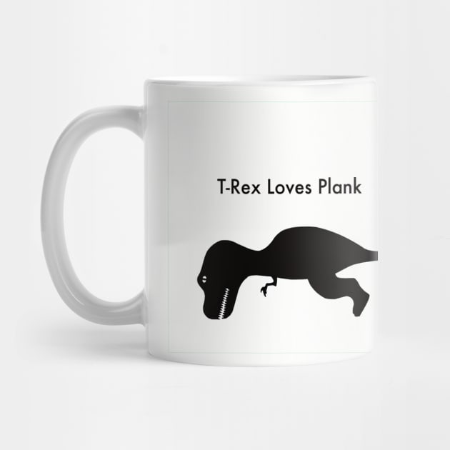 T-Rex Loves Plank by czavits6768
